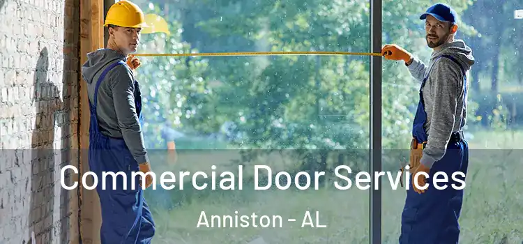 Commercial Door Services Anniston - AL