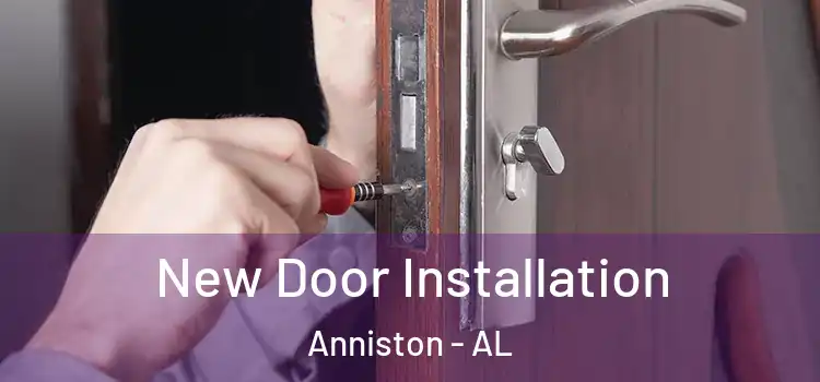 New Door Installation Anniston - AL