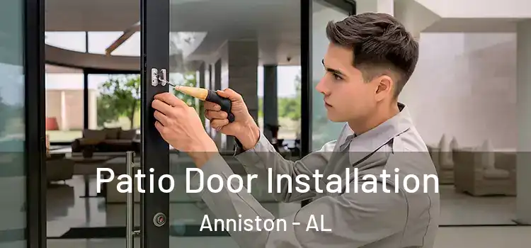 Patio Door Installation Anniston - AL