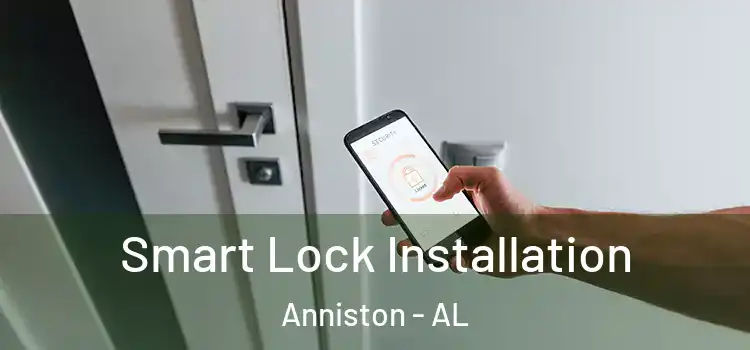 Smart Lock Installation Anniston - AL